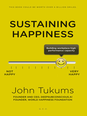 cover image of Sustaining Happiness: Building Workplace High Performance Capacity